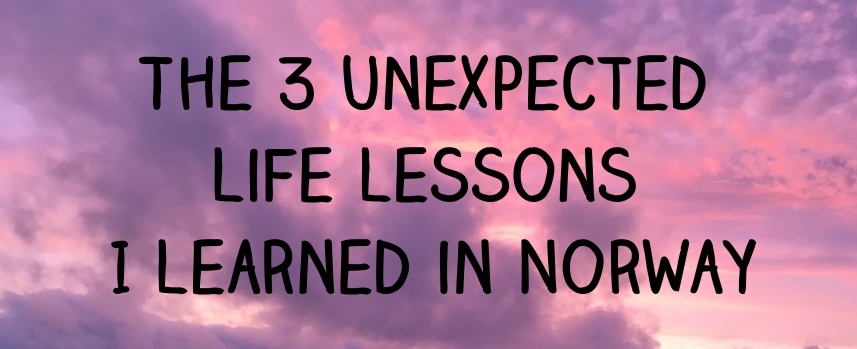 the 3 unexpected life lessons i learned in norway banner